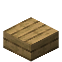 Any of: Oak Slab, Spruce Slab, Birch Slab, Jungle Slab, Acacia Slab, Dark Oak Slab, Pale Oak Slab, Crimson Slab, Warped Slab, Mangrove Slab, Bamboo Slab, Cherry Slab, Poplar Slab